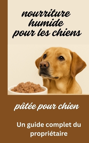 nourriture humide pour les chiens (pâtée pour chien)