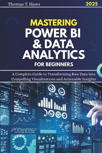 Mastering Power Bi & Data Analytics For Beginners