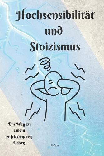 Hochsensibilität und Stoizismus
