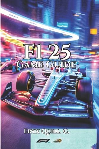 F1 25 Game Guide