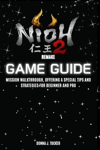 NIOH II Remastered Game Guide