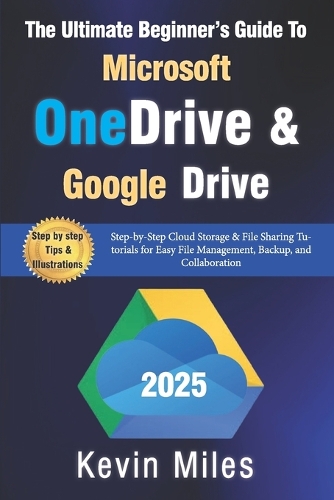 The Ultimate Beginner's Guide to Microsoft OneDrive & Google Drive