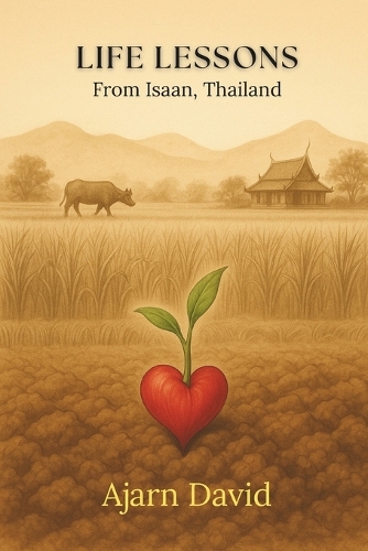 Life Lessons from Isaan, Thailand