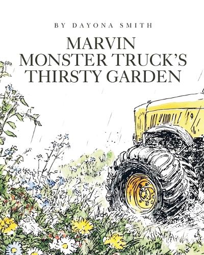Marvin Monster Truck's Thirsty Garden