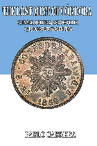 The Lost Mint of Córdoba