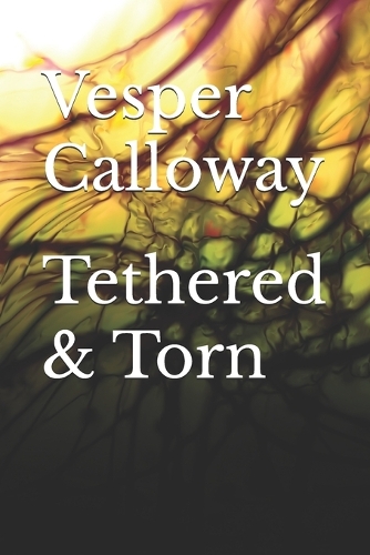 Tethered & Torn