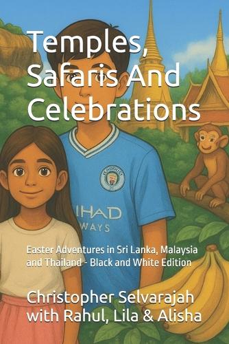 Temples, Safaris And Celebrations