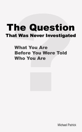 The Question That Was Never Investigated