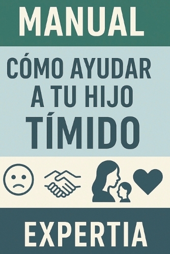 Manual Cómo Ayudar a Tu Hijo Tímido