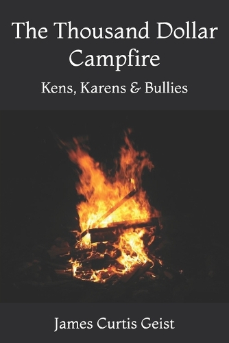 The Thousand Dollar Campfire