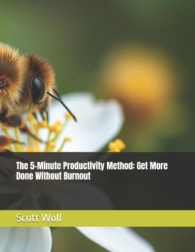 The 5-Minute Productivity Method