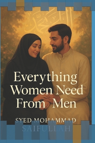 Everything Women Need from Men
