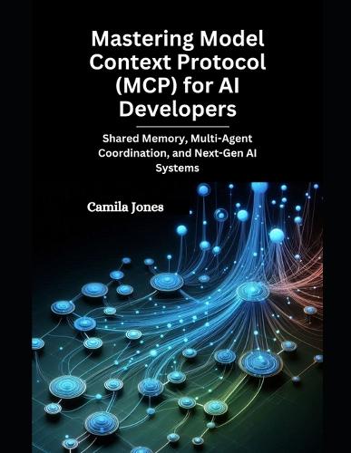 Mastering Model Context Protocol (MCP) for AI Developers