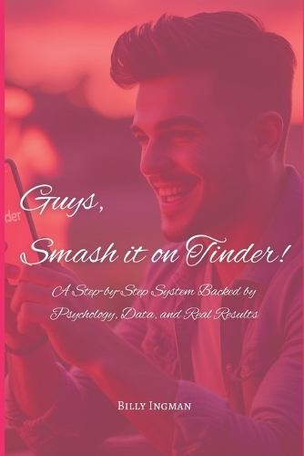 Guys, Smash it on Tinder!