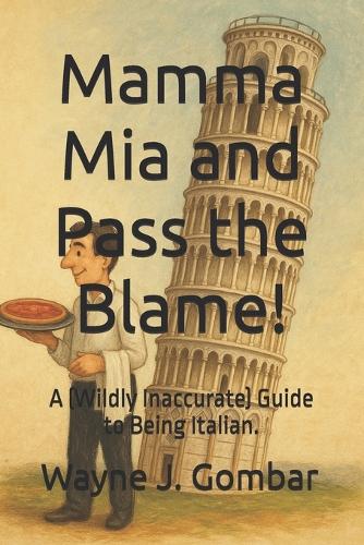 Mamma Mia and Pass the Blame!