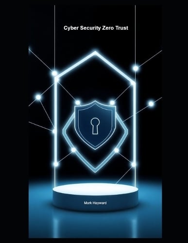 Cyber Security Zero Trust