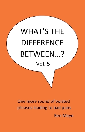 What's The Difference Between...? Volume 5