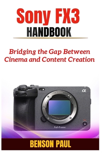 Sony FX3 Handbook
