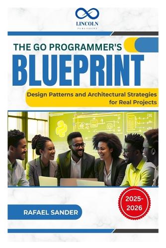 The Go Programmer's Blueprint