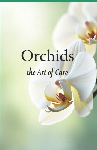 Orchids the art of care