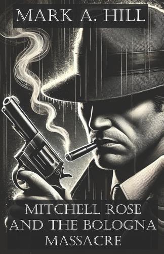 Mitchell Rose and the Bologna Massacre