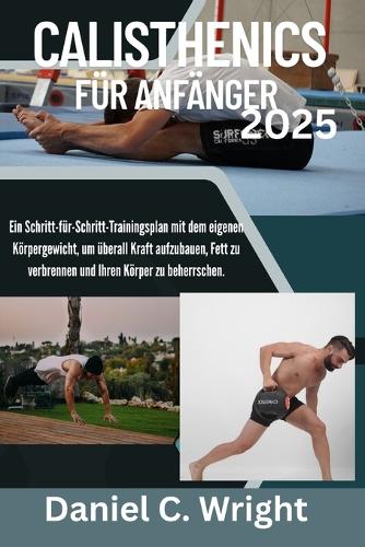 Calisthenics für Anfänger 2025