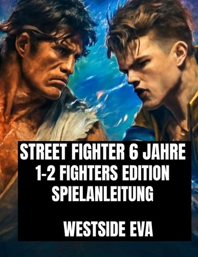 Street Fighter 6 Jahre 1-2 Fighters Edition Spielanleitung