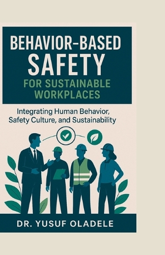 Behavior-Based Safety for Sustainable Workplaces
