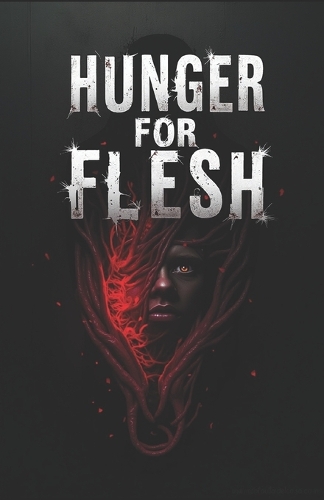 Hunger for Flesh