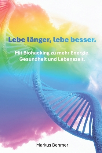 Lebe länger, lebe besser.