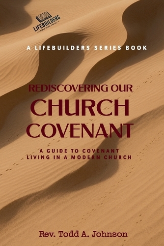 Rediscovering Our Church Covenant