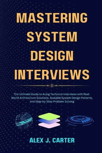Mastering System Design Interviews