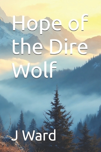Hope of the Dire Wolf