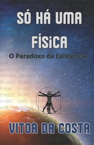 Só Há uma Física
