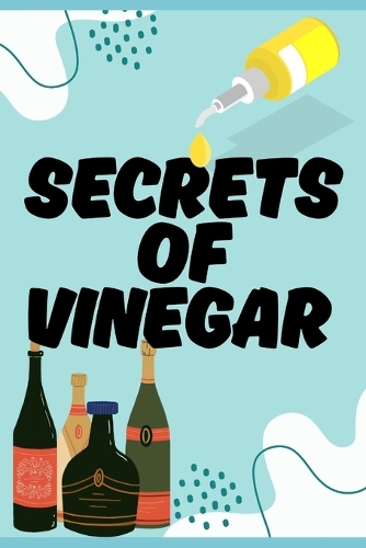 Secrets of Vinegar