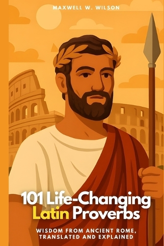 101 Life-Changing Latin Proverbs