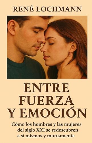 Entre Fuerza Y Emoción