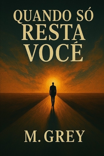Quando só resta você