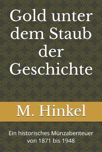 Gold unter dem Staub der Geschichte
