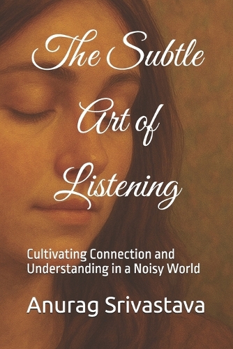 The Subtle Art of Listening