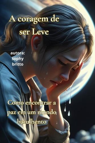 A Coragem de Ser Leve