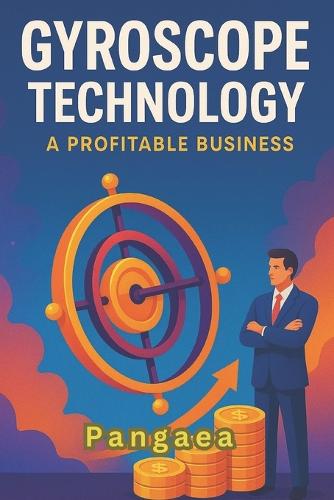 Gyroscope Technology A Profitable Business