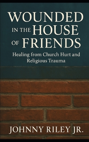Wounded in the House of Friends
