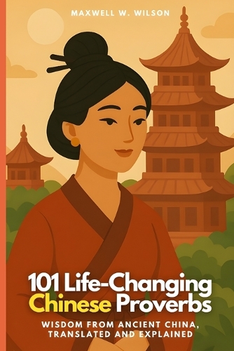 101 Life-Changing Chinese Proverbs