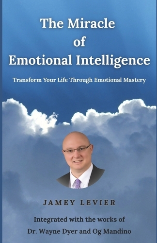 The Miracle of Emotional Intelligence