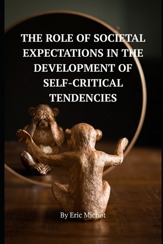 The Role Of Societal Expectations In The Development Of Self-Critical Tendencies