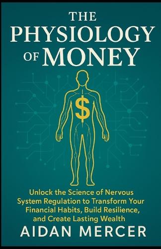 The Physiology of Money