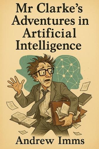 Mr Clarke's Adventures in Artificial Intelligence