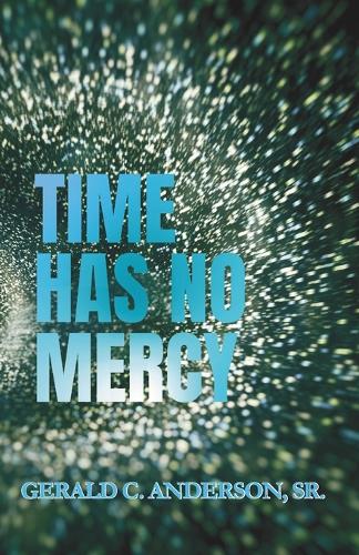 Time Has No Mercy
