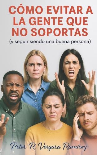 Cómo evitar a la gente que no soportas